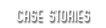 Case Stories